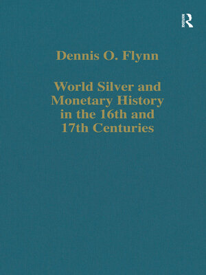 cover image of World Silver and Monetary History in the 16th and 17th Centuries